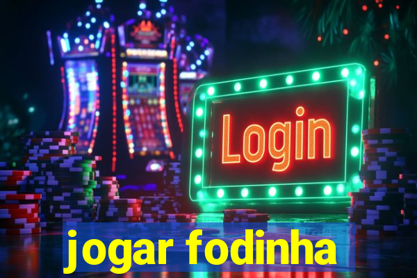 jogar fodinha